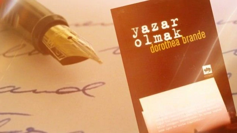 You are currently viewing Yazar Olmak – Dorothea Brande