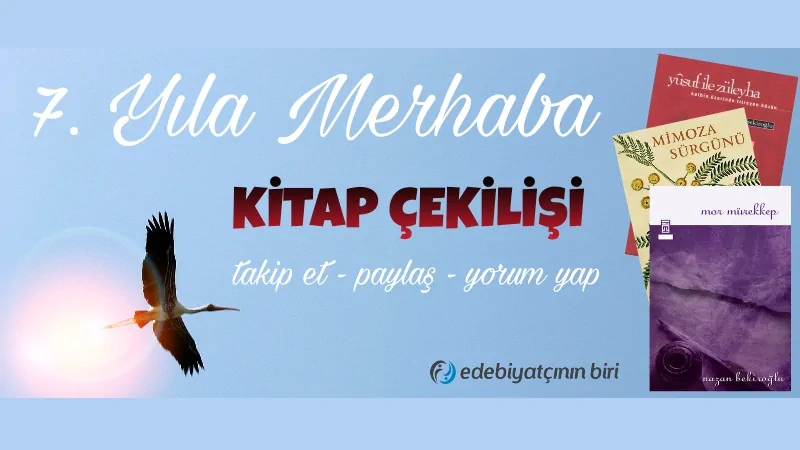Read more about the article Edebiyatçının Biri “7. Yıla Merhaba” Kitap Çekilişi
