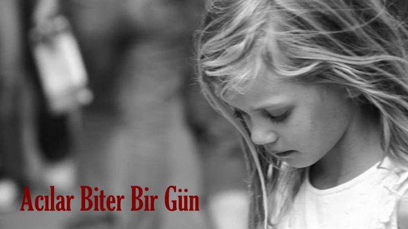 Read more about the article Acılar Biter Bir Gün