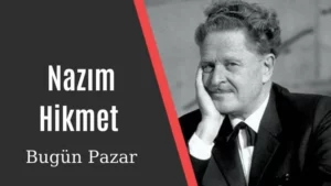 Read more about the article Bilinmeyen Şiirler: Nazım Hikmet – Bugün Pazar