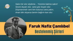 Read more about the article Faruk Nafiz Çamlıbel’in Bestelenmiş Şiirleri