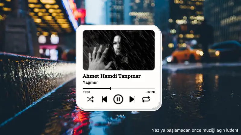 You are currently viewing Bilinmeyen Şiirler: Ahmet Hamdi Tanpınar – Yağmur