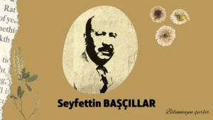 Read more about the article Bilinmeyen Şiirler: Seyfettin Başçıllar – Gazel