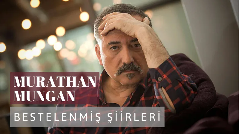 Read more about the article Murathan Mungan’ın Bestelenmiş Şiirleri
