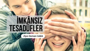 Read more about the article Bilinmeyen Şiirler: Ziya Osman Saba – İmkânsız Tesadüfler
