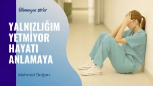 Read more about the article Bilinmeyen Şiirler: Mesut Doğan – Yalnızlığım Yetmiyor Hayatı Anlamaya